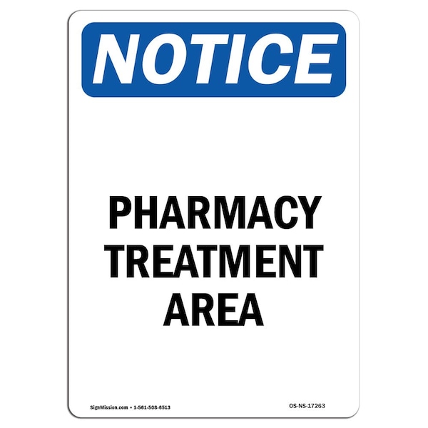Safety Sign, OSHA Notice, 5" Height, Pharmacy Treatment Area Sign, Portrait, 10PK